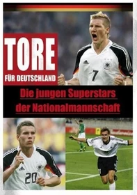 Tore für Deutschland - Die jungen Superstars der Nationalmannschaft (DVD)