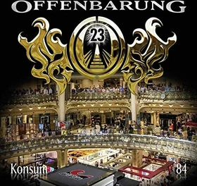 Offenbarung 23 - Folge 84 - Konsum