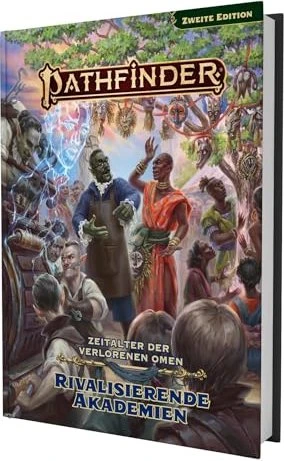 Pathfinder 2 Zeitalter der verlorenen Omen: Rivalisierende Akademien