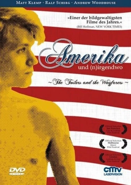 Amerika und (n)irgendwo - The Toilers and the Wayfarers (DVD)