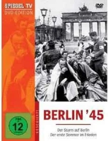 Spiegel TV: Berlin '45 - Der Sturm auf Berlin & Der erste Sommer in Frieden (DVD)