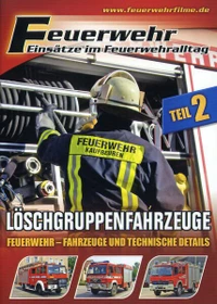 Feuerwehr - Einsätze im Feuerwehralltag: Löschgruppenfahrzeuge (DVD)