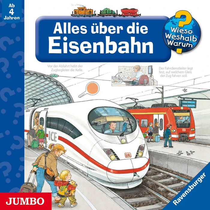 Wieso? Weshalb? Warum? - Alles über die Eisenbahn