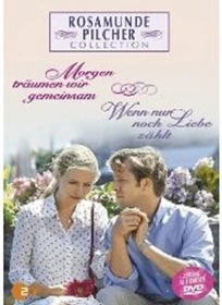 Rosamunde Pilcher - Morgen träumen wir gemeinsam/Wenn nur noch Liebe zählt (DVD)