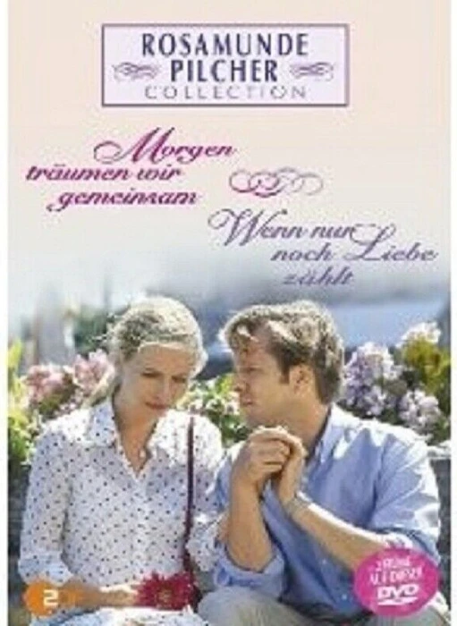 Rosamunde Pilcher - Morgen träumen wir gemeinsam/Wenn nur noch Liebe zählt (DVD)