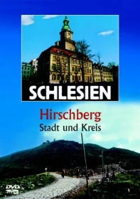 Schlesien - Hirschberg Stadt und Kreis (DVD)