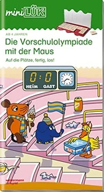 mini LÜK Wahrnehmung und Konzentration Die Vorschulolympiade mit der Maus - Auf die Plätze, fertig, los!