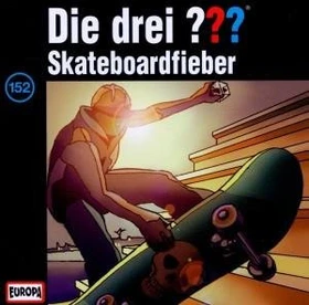 Die drei ??? Folge 152 - Skateboardfieber