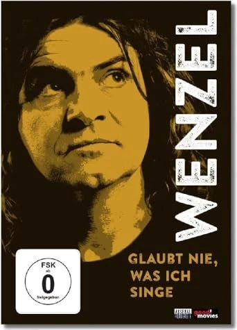 Wenzel - Glaubt nie, was ich singe (DVD)