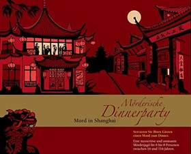 Mörderische Dinnerparty: Mord in Shanghai