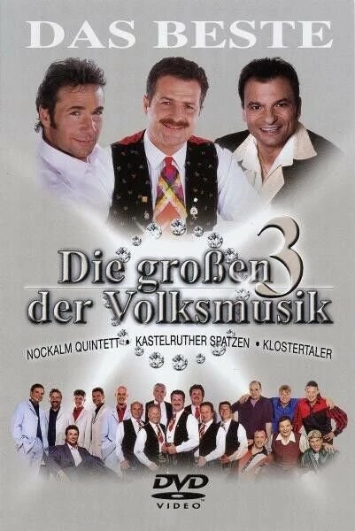 Nockalm Quintett/Kastelruther Spatzen/Klostertaler - Die großen 3 der Volksmusik (DVD)
