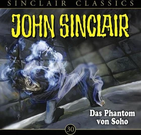 John Sinclair Classics - Folge 30 - Das Phantom von Soho