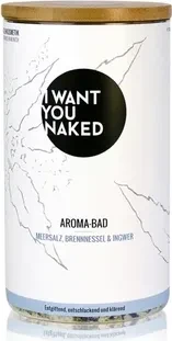 I want you naked Aroma-Bad Meersalz Brennnessel & Ingwer, 600g
