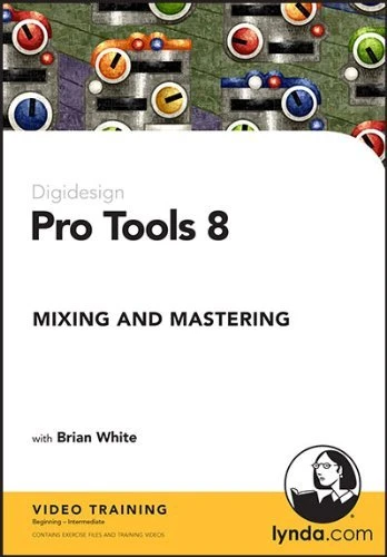 Lynda.com Pro Tools 8 Mixing and Mastering (englisch) (PC/MAC)