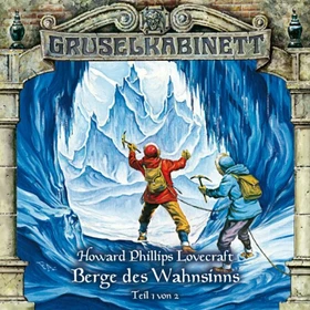 Gruselkabinett Folge 44 - Berge des Wahnsinns Teil 1