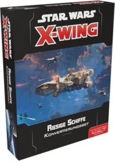 Star Wars X-Wing 2. Edition Riesige Schiffe Konvertierungsset