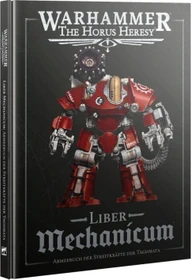 Games Workshop Warhammer The Horus Heresy - Liber Mechanicum - Armeebuch der Streitkräfte der Taghmata