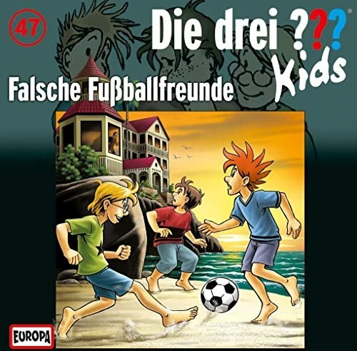 Die drei ??? Kids Folge 47 - Falsche Fußball-Freunde