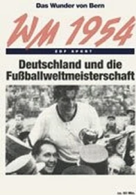 WM 1954 - Das Wunder von Bern: Deutschland und die Fußball-Weltmeisterschaft (DVD)