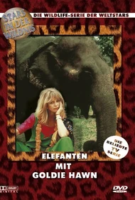 Stars in der Wildnis: Elefanten mit Goldie Hawn (DVD)