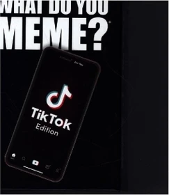 What Do You Meme? - TikTok Edition