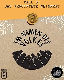 Im Namen des Volkes Fall 3: Das vergiftete Weinfest