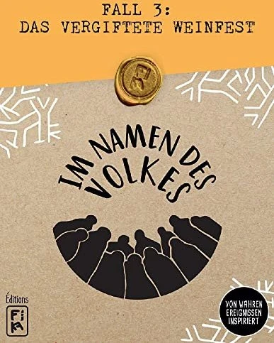 Im Namen des Volkes Fall 3: Das vergiftete Weinfest