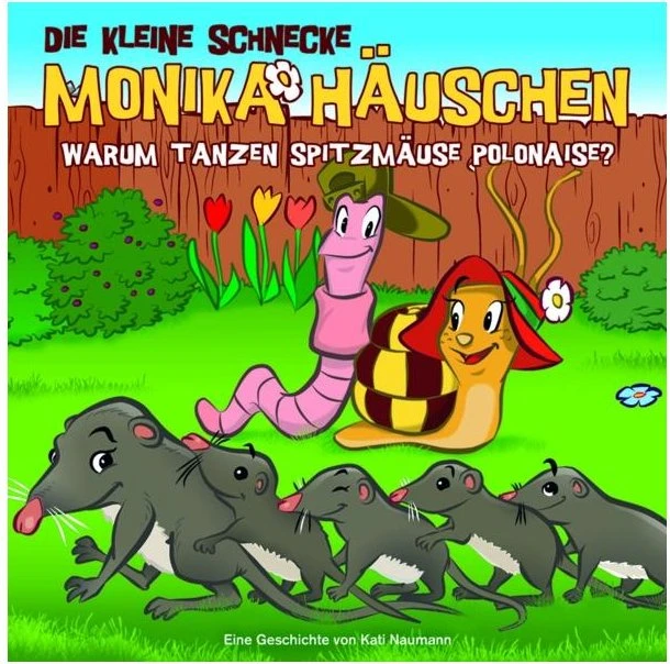 Die Kleine Schnecke Monika Hauschen - Warum Tanzen Spitzmäuse Polonaise?