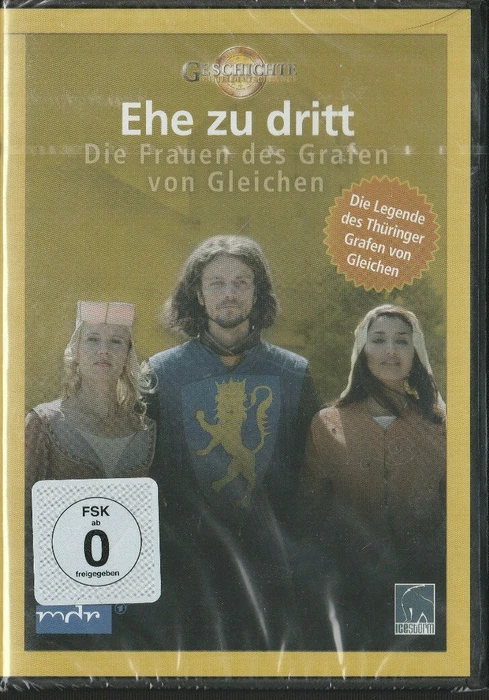 Geschichte Mitteldeutschlands: Ehe zu dritt - Die Frauen des Grafen von Gleichen (DVD)