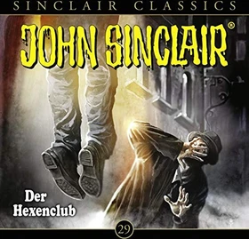 John Sinclair Classics - Folge 29 - Der Hexenclub
