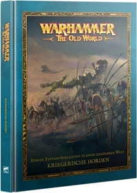 Games Workshop Warhammer The Old World - Kriegerische Horden