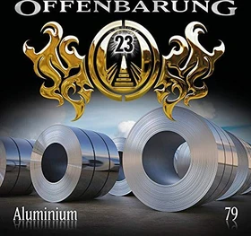 Offenbarung 23 - Folge 79 - Aluminium