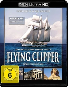 Flying Clipper - Traumreise unter weißen Segeln (4K Ultra HD)