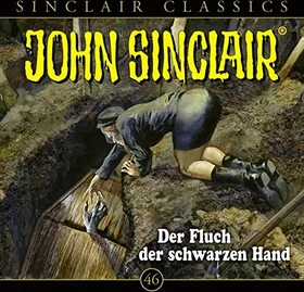 John Sinclair Classics - Folge 46 - Der Fluch der schwarzen Hand