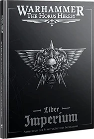 Games Workshop Warhammer The Horus Heresy - Liber Imperium - Armeebuch der Streitkräfte des Imperators