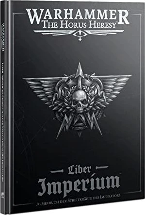 Games Workshop Warhammer The Horus Heresy - Liber Imperium - Armeebuch der Streitkräfte des Imperators