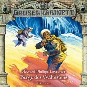 Gruselkabinett Folge 45 - Berge des Wahnsinns Teil 2
