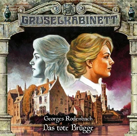 Gruselkabinett Folge 168 - Das tote Brügge