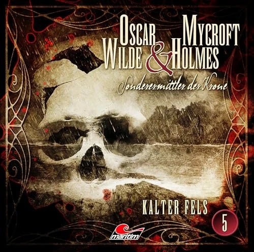 Oscar Wilde & Mycroft Holmes - Folge 5 - Kalter Fels