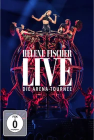 Helene Fischer Live - Die Arena Tournee (DVD)
