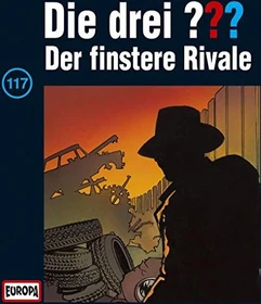 Die drei ??? Folge 117 - Der finstere Rivale