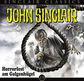 John Sinclair Classics - Folge 19 - Horrorfest am Galgenhügel
