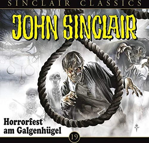 John Sinclair Classics - Folge 19 - Horrorfest am Galgenhügel