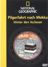 National Geographic: Pilgerfahrt nach Mekka - Hinter den Kulissen (DVD)