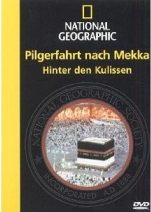 National Geographic: Pilgerfahrt nach Mekka - Hinter den Kulissen (DVD)