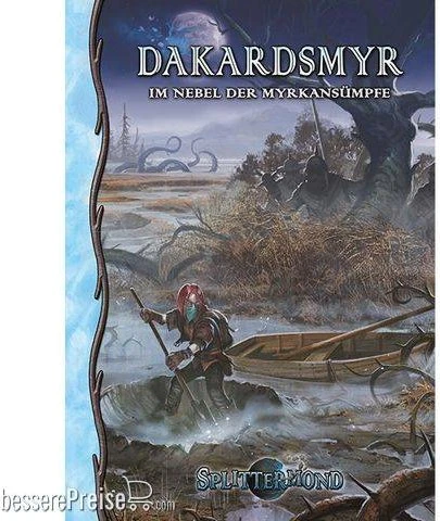 Splittermond Dakardsmyr - Im Nebel der Myrkansümpfe