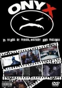 Onyx - 15 Years of Videos, History & Violence (DVD)