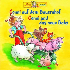 Meine Freundin Conni - Conni auf dem Bauernhof/Conni und das neue Baby
