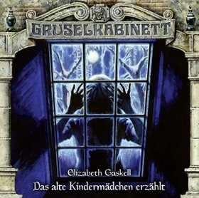 Gruselkabinett Folge 165 - Das alte Kindermädchen erzählt