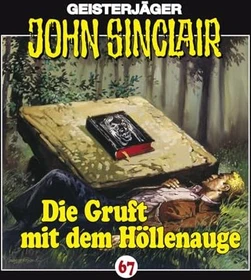 John Sinclair - Folge 67 - Die Gruft mit dem Höllenauge